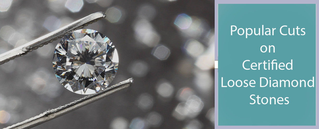 Discover some of the popular cuts on Certified Loose Diamond Stones